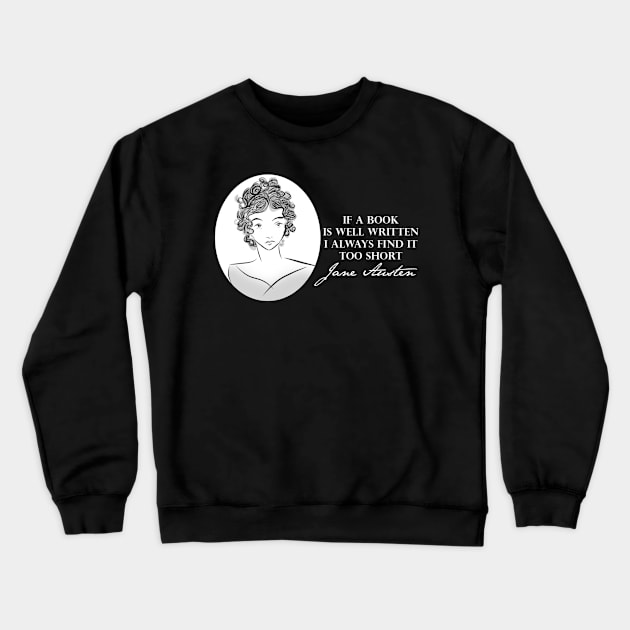 Jane Austen Quote- Book Well Written Crewneck Sweatshirt by McWolf